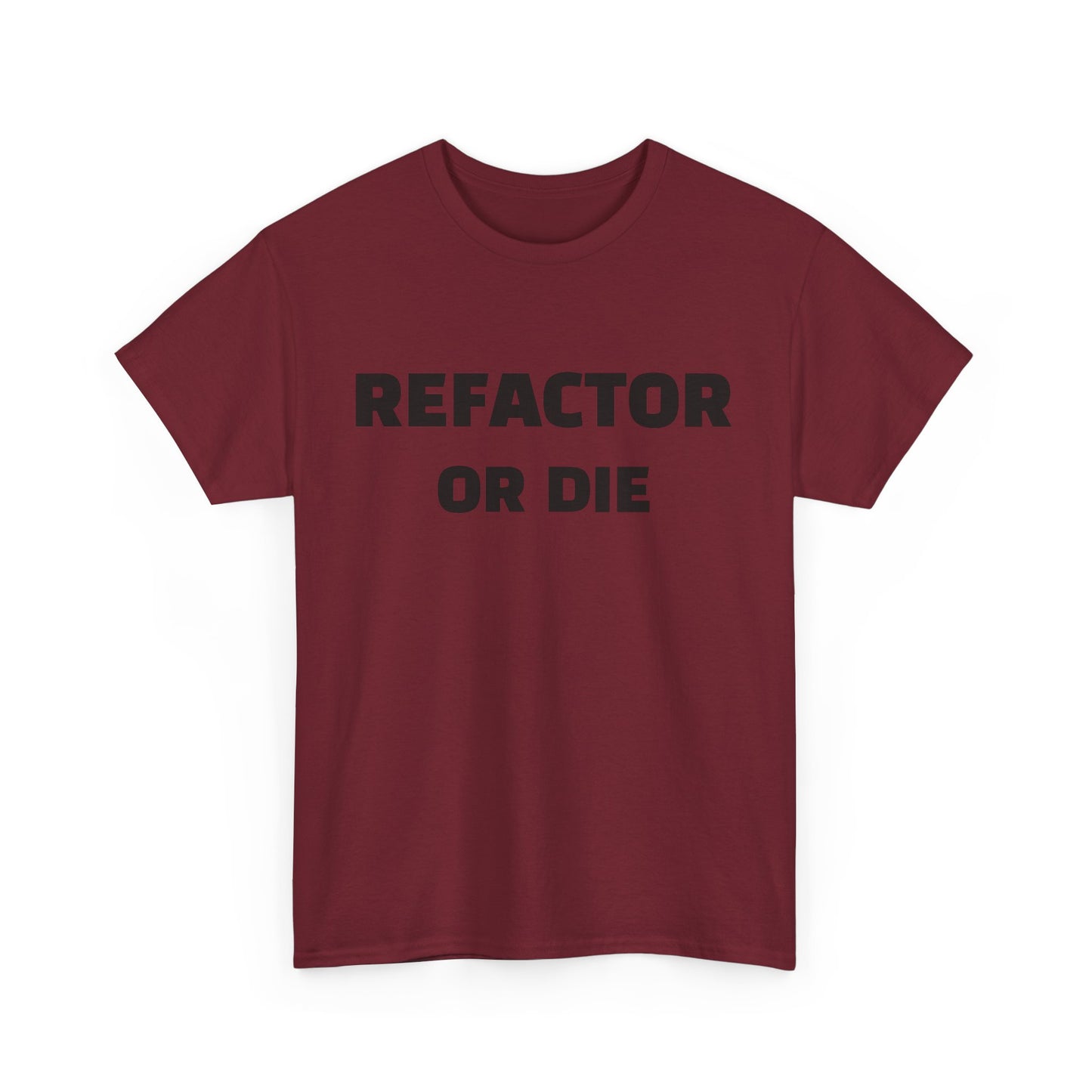 Refactor or Die Unisex Heavy Cotton Tee | Programmer Gift, Tech Enthusiast Apparel, Geek Humor Shirt, Coding T-Shirt, Funny Gift Idea