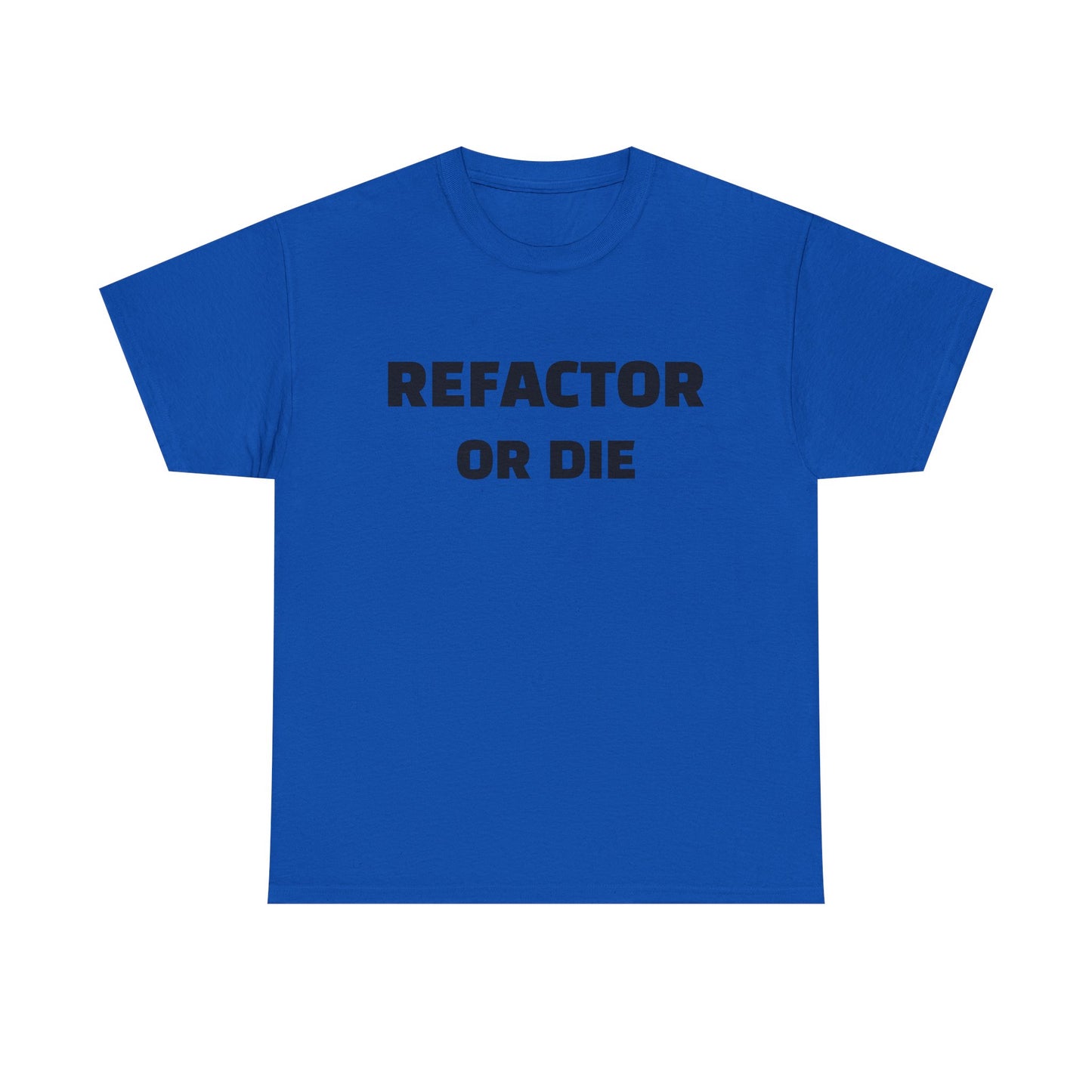 Refactor or Die Unisex Heavy Cotton Tee | Programmer Gift, Tech Enthusiast Apparel, Geek Humor Shirt, Coding T-Shirt, Funny Gift Idea