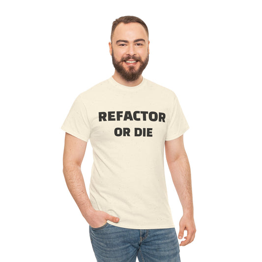 Refactor or Die Unisex Heavy Cotton Tee | Programmer Gift, Tech Enthusiast Apparel, Geek Humor Shirt, Coding T-Shirt, Funny Gift Idea